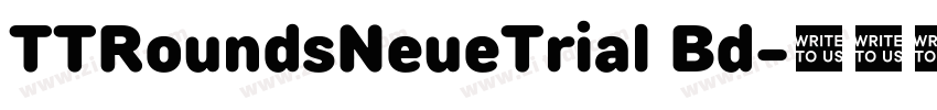 TTRoundsNeueTrial Bd字体转换 TTRoundsNeueTrial Bd字体转换